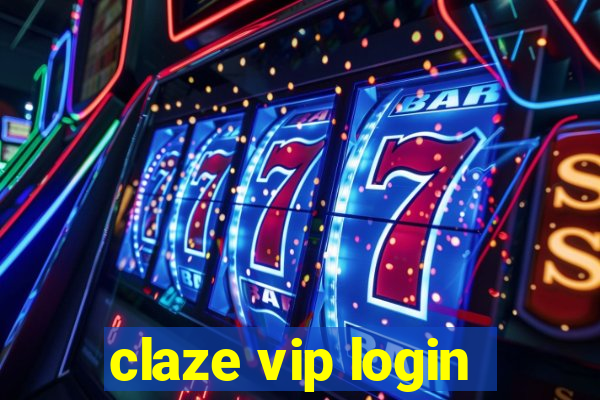 claze vip login